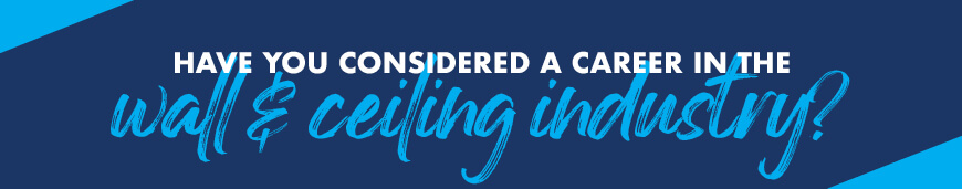 Walll & Ceiling Careers